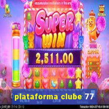 plataforma clube 77